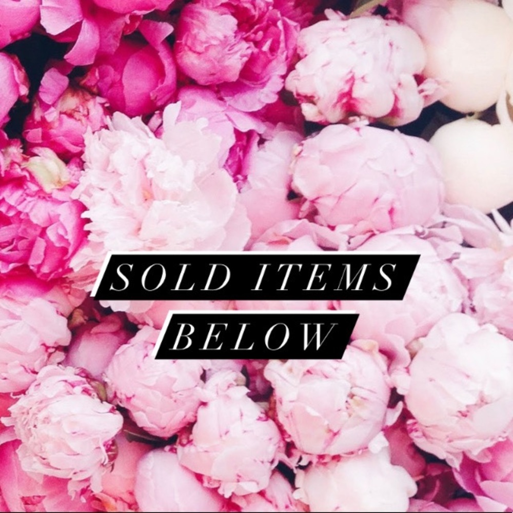SOLD ITEMS BELOW
